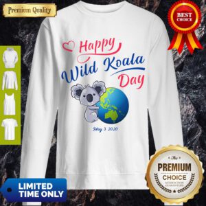 Pretty Happy Wild Koala Day May 3 2020 Sweatshirt