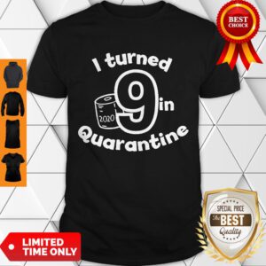 Pretty I Turned 10 In Quarantine 2020 Birthday Tee Shirt - Design By Refinetee.com