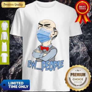 Pretty Jeff Dunham Walter Mask Ew People Covid-19 Shirt- Design By Refinetee.com