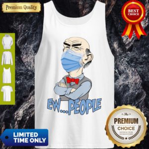 Pretty Jeff Dunham Walter Mask Ew People Covid-19 Tank Top - Design By Refinetee.com
