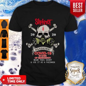 Pretty Skull Slipknot 2020 Pandemic Covid-19 In Case Of Emergency Shirt- Design By Refinetee.com