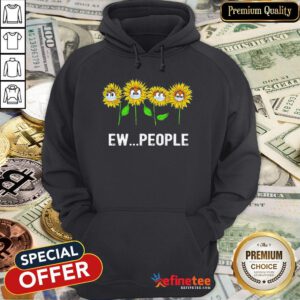 Pretty Sunflowers Ew People Covid19 Hoodie - Design By Refinetee