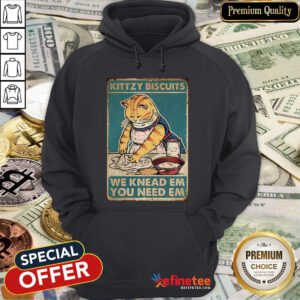 Pro Cat Kittzy Biscuits We Knead Em You Need Em Hoodie - Design By Refinetee