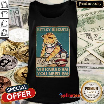 Pro Cat Kittzy Biscuits We Knead Em You Need Em Tank Top - Design By Refinetee