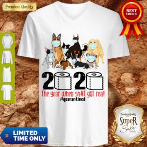 Pro Dogs Toilet Paper 2020 The Year When Shit Got Real Quarantined Coronavirus V-neck - Design By Refinetee.com