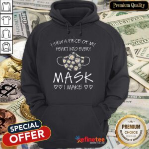 Pro I Sew A Piece Of My Heart Into Every Mask I Make Heart Hoodie - Design By Refinetee