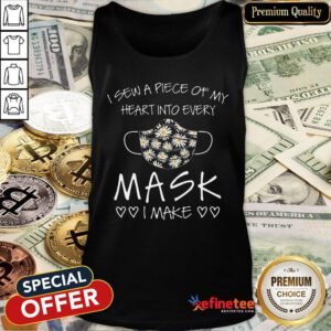 Pro I Sew A Piece Of My Heart Into Every Mask I Make Heart Tank Top - Design By Refinetee