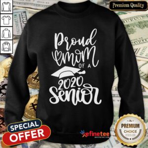Pro Proud Mom Of A 2020 Senior Sweatshirt - Design By Refinetee