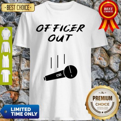 Retired Cop Out Policeman Policewoman Retirement Mic Drop Shirt - Design By Refinetee.com