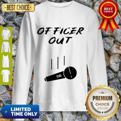 Retired Cop Out Policeman Policewoman Retirement Mic Drop Sweatshirt - Design By Refinetee.com