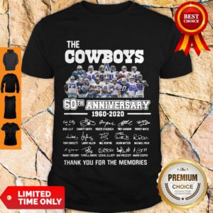 The Cowboys 60th Anniversary 1960 2020 Signature Thank You For The Memories Shirt - Design By Refinetee.com
