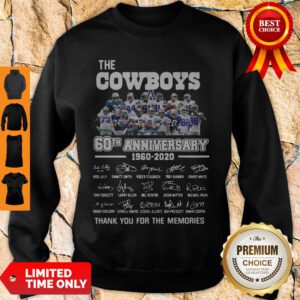 The Cowboys 60th Anniversary 1960 2020 Signature Thank You For The Memories Sweashirt - Design By Refinetee.com