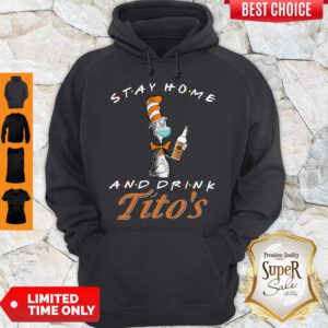 Top Dr. Seuss Stay Home And Drink Tito’s Coronavirus Hoodie - Design By Refinetee.com