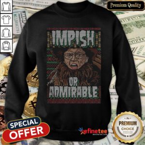 Top I Am Nigh Impish Or Admirable Cheer Sweatshirt - Design By Refinetee