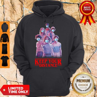 Top Keep Your Distange Hoodie - Design By Refinetee.com
