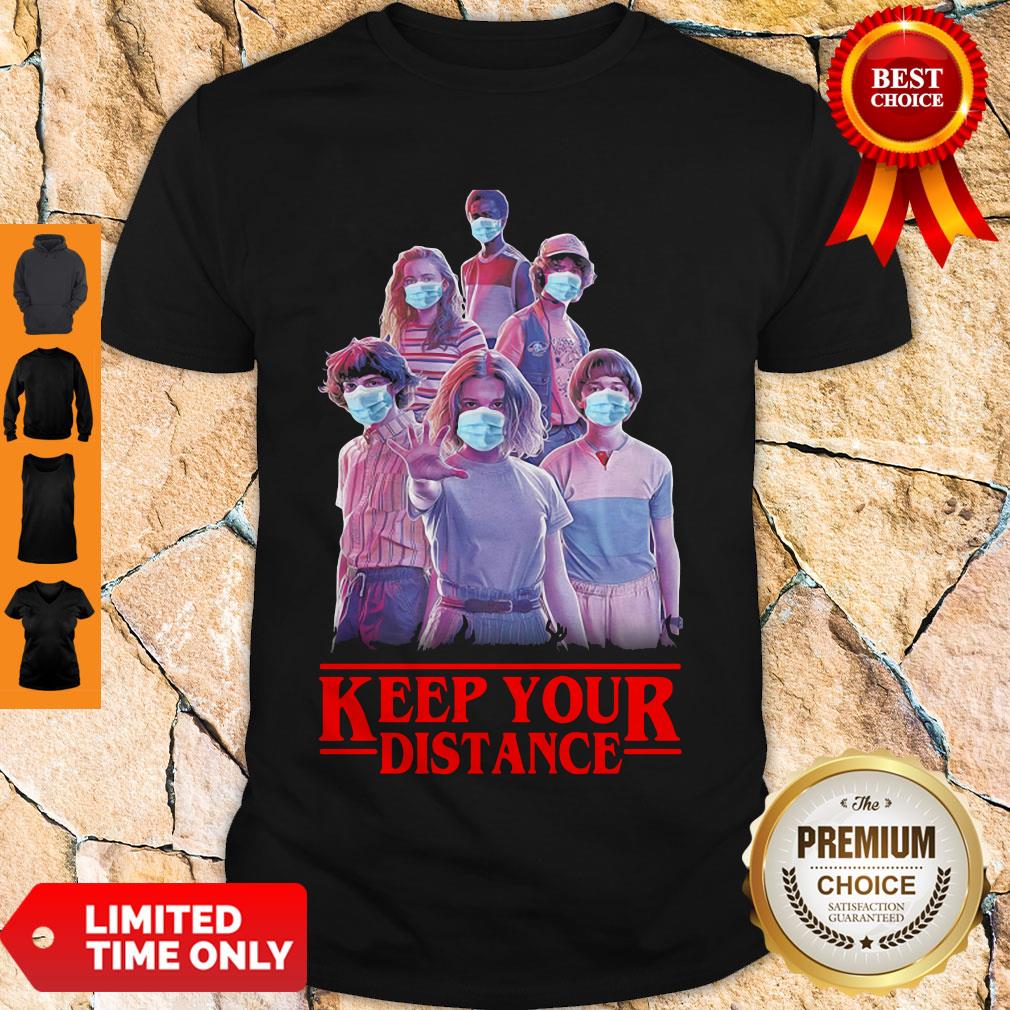 Top Keep Your Distange Shirt - Design By Refinetee.com