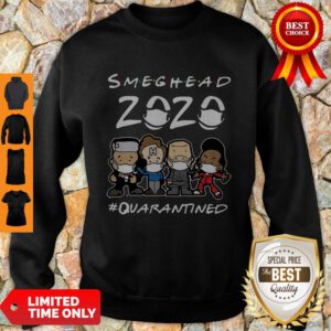 Top Smeghead 2020 Quarantined Sweatshirt - Design By Refinetee.com