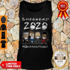 Top Smeghead 2020 Quarantined Tank Top - Design By Refinetee.com