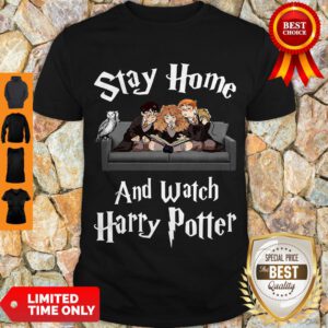 Top Stay Home And Watch Harry Potter Shirt - Design By Refinetee.com