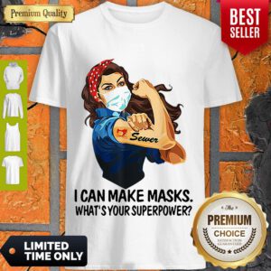 Top Strong Sewer I Can Make Masks What’s Your Superpower Coronavirus Shirt- Design By Refinetee.com