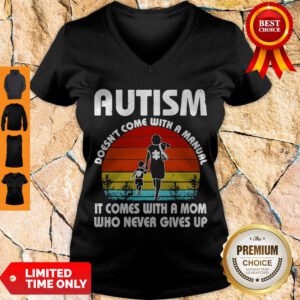 Autism Doesn’t Come With A Manual It Comes With A Mom Who Never Gives Up Vintage Tank Top