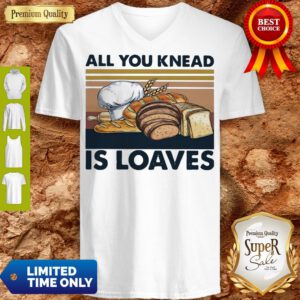 Funny All You Knead Is Loaves Vintage V-Neck