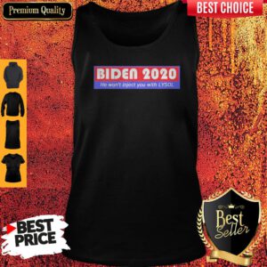 Funny Biden 2020 He Won’t Inject You With Lysol Tank Top