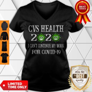 Funny Cvs Health 2020 Mask I Can't Continue My Work For Covid-19 V-Neck