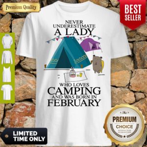 Funny Never Underestimate A Lady Who Loves Camping And Was Born In February Hoodie