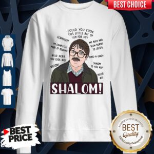 Funny Shalom Could You Cook This Little Bit Of Fish For Me Sweatshirt