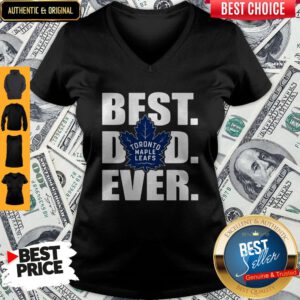 Funny Toronto Maple Leafs Best Dad Ever Happy Father's Day V-Neck