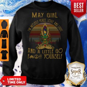 Funny Vintage Yoga May Girl Im Mostly Peace Love And Light Sweatshirt