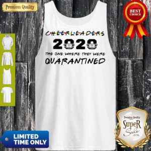 Good Cheerleaders 2020 Mask The One Where They Were Quarantined Tank Top