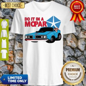 Good Do It In A Mopar V-Neck