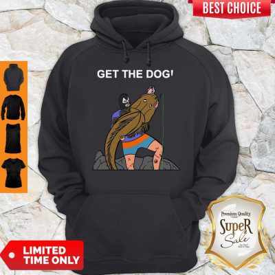 Good Get The Dog Hoodie