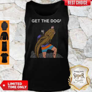 Good Get The Dog Tank Top