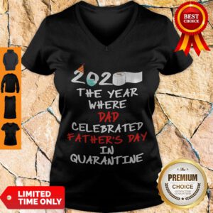 Nice 2020 Mask The Year Where Đa Celebrated Father's Day In Quarantine Toilet Paper V-Neck