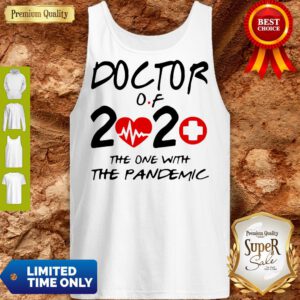 Nice Doctor Of 2020 The One With The Pandemic Tank Top