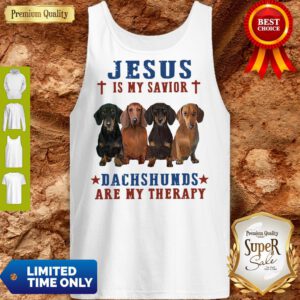 Nice Jesus Is My Savior Dachshunds Are My Therapy Tank Top