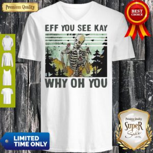 Nice Skull Funny Eff You See Kay Why Oh You Vintage V-Neck