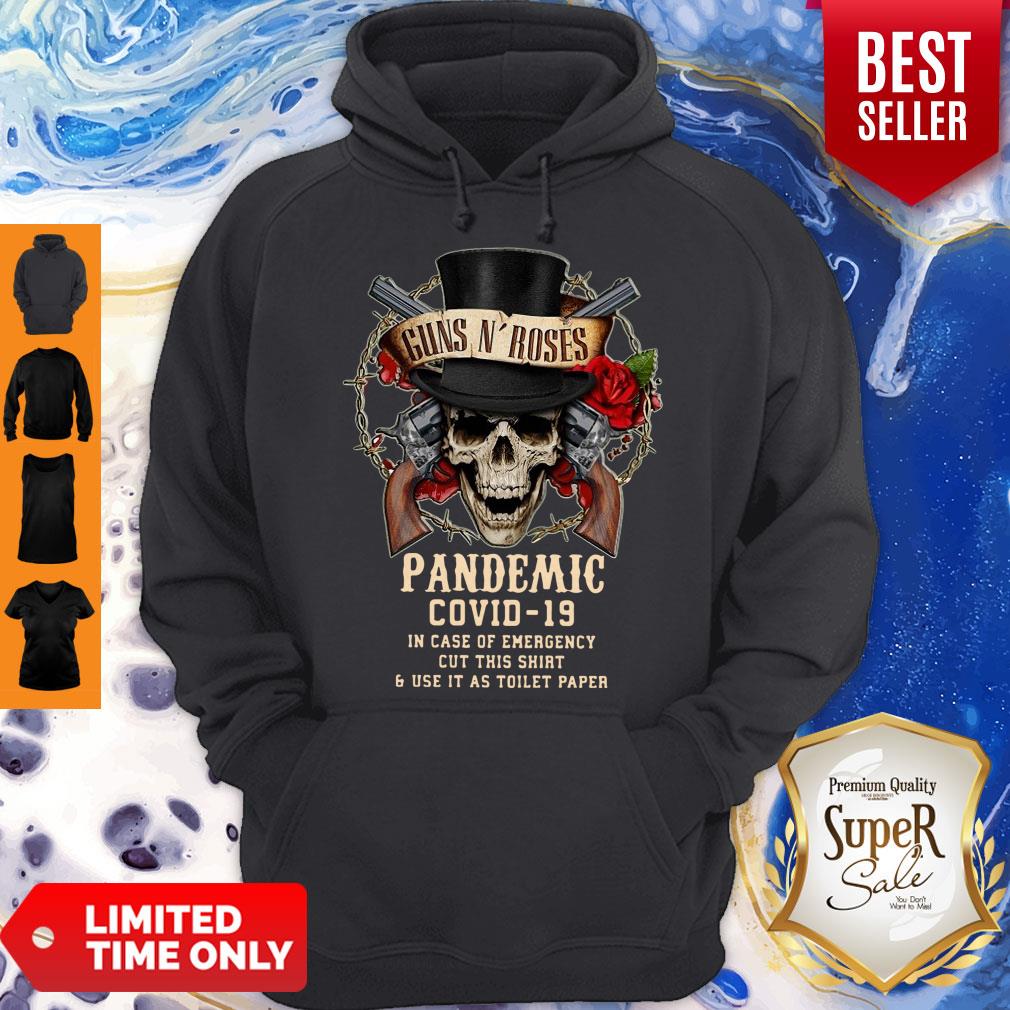 Skull Guns N' Roses Pandemic Covid-19 In Case Of Emergency Cut This Shirt And Use It As Toilet Paper Hoodie Skull Guns N' Roses Pandemic Covid-19 In Case Of Emergency Cut This Shirt And Use It As Toilet Paper Hoodie