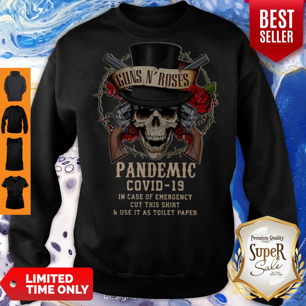 Skull Guns N' Roses Pandemic Covid-19 In Case Of Emergency Cut This Shirt And Use It As Toilet Paper Sweatshirt Skull Guns N' Roses Pandemic Covid-19 In Case Of Emergency Cut This Shirt And Use It As Toilet Paper Sweatshirt