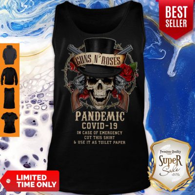 Skull Guns N' Roses Pandemic Covid-19 In Case Of Emergency Cut This Shirt And Use It As Toilet Paper Tank Top