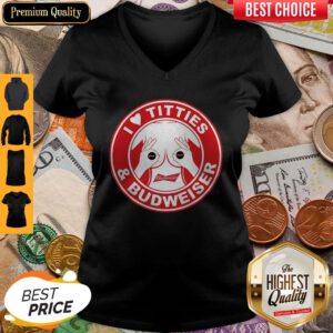 Perfect I Love Titties And Budweiser V-neck