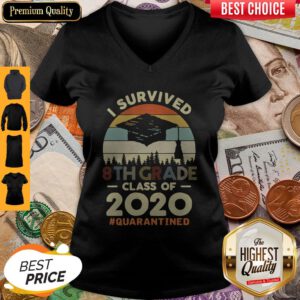 Premium I Survived 8th Grade Class Of 2020 #Quarantined V-neck