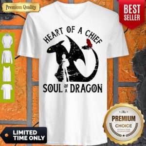Pretty Heart Of A Chief Soul Of A Dragon V-Neck