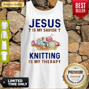 Pretty Jesus Is My Savior Knitting Is My Therapy Tank Top