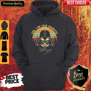 Pretty Mandalorian Dad I Am Your Daughter Signatures Vintage Hoodie