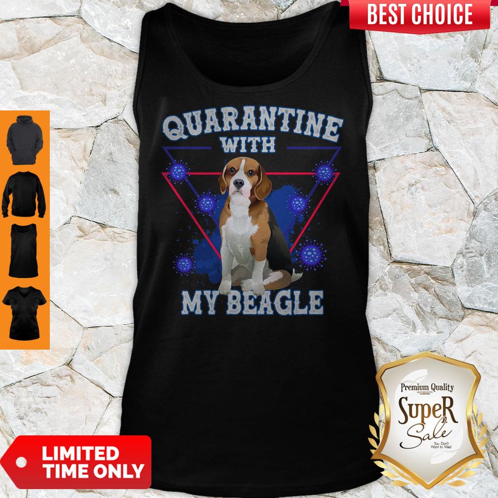 Pretty Quarantine With My Beagle Tank Top Pretty Quarantine With My Beagle Tank Top