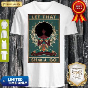Pro Black Girl Yoga Let That Shit Go Poster V-Neck